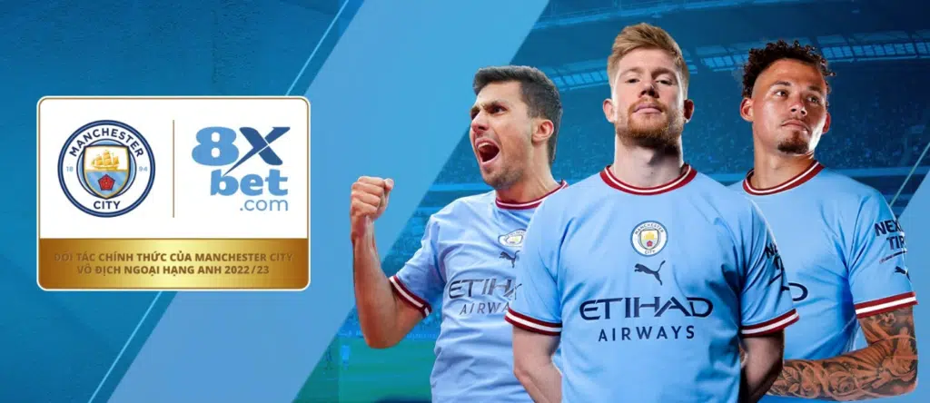 8xbet và câu lạc bộ Manchester City hợp tác chính thức, mở rộng sự hiện diện của thương hiệu trong lĩnh vực bóng đá toàn cầu